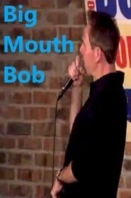 Big Mouth Bob series tv