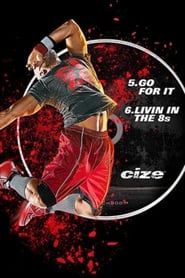 Cize - Livin In The 8s-hd