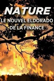 Nature, Le Nouvel Eldorado de la Finance series tv