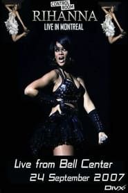 Rihanna - Live From Bell Centre In Montreal (2007)