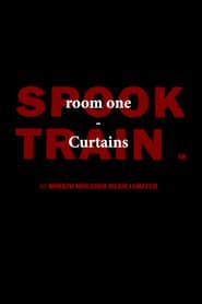 Spook Train: Room One – Curtains series tv