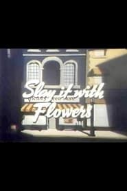 Slay It with Flowers 1943 streaming