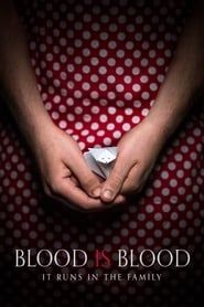 Blood Is Blood 2016 streaming