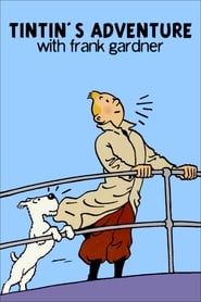 Image Tintin's Adventure with Frank Gardner