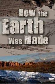 How the Earth Was Made 2007 streaming