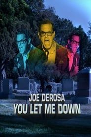 Image Joe DeRosa: You Let Me Down