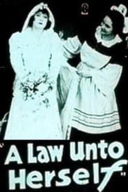A Law Unto Herself (1918)