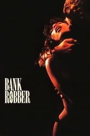 Bank Robber 1993 streaming