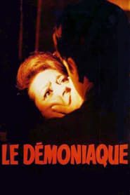 watch Le Démoniaque