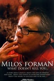Miloš Forman: What Doesn't Kill You… series tv