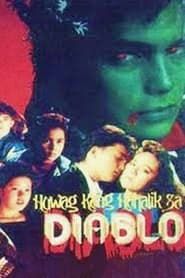 Huwag Kang Hahalik sa Diablo (1989)