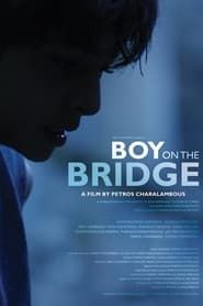 Boy on the Bridge series tv