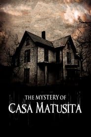 The Mystery of Casa Matusita series tv