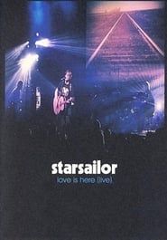 Image Starsailor - Love Is Here Live