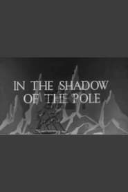 In the Shadow of the Pole (1928)