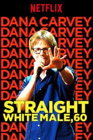 Dana Carvey: Straight White Male, 60 series tv