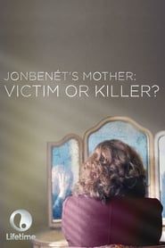 Image JonBenét’s Mother: Victim or Killer?