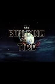 The Building of a Tire series tv