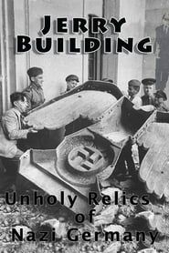Jerry Building: Unholy Relics of Nazi Germany series tv