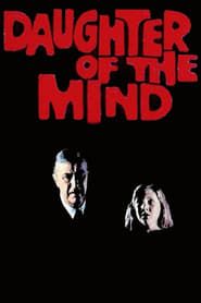 Daughter of the Mind 1969 streaming