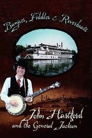 Banjoes, Fiddles & Riverboats: John Hartford and the General Jackson 1991 streaming