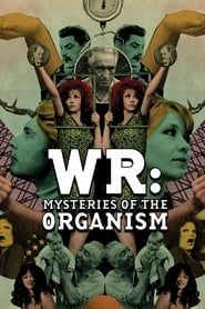 WR: Mysteries of the Organism series tv