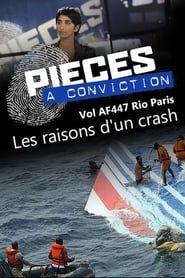 Pièces à conviction - Vol AF447 Rio Paris - Les raisons d'un crash series tv