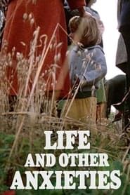 Life and Other Anxieties (1978)