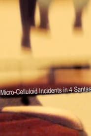 Image Micro-Celluloid Incidents in Four Santas