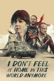 I Don't Feel at Home in This World Anymore series tv