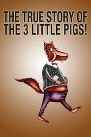 The True Story of the Three Little Pigs series tv