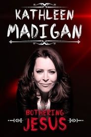 Kathleen Madigan: Bothering Jesus series tv