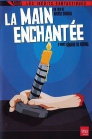 watch La main enchantée