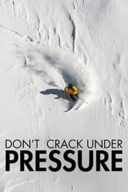 Image La nuit de la glisse : Don't Crack Under Pressure