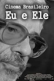 Cinema Brasileiro: Eu e Ele series tv