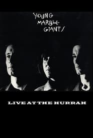 Young Marble Giants: Live at The Hurrah 2004 streaming