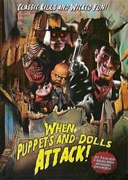 Affiche de When Puppets and Dolls Attack!