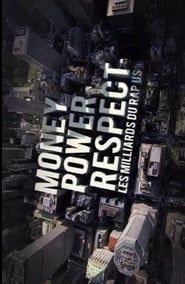 Money, Power, Respect: Hip Hop Billion Dollar Industry series tv
