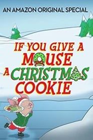 If You Give a Mouse a Christmas Cookie 2016 streaming