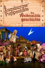 Augsburger Puppenkiste - Die Weihnachtsgeschichte (2016)