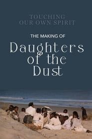 Image Touching Our Own Spirit: The Making of Daughters of the Dust
