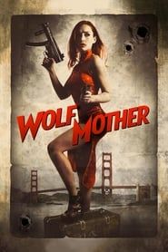 Wolf Mother 2016 streaming