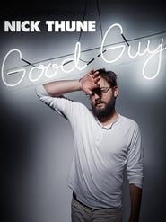 Nick Thune: Good Guy 2016 streaming