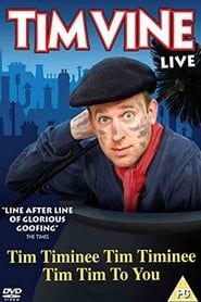 Tim Vine: Tim Timinee Tim Timinee Tim Tim to You 2016 streaming