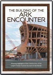 The Building of the Ark Encounter (2016)