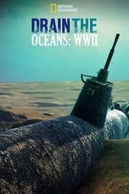 Drain The Ocean: WWII series tv