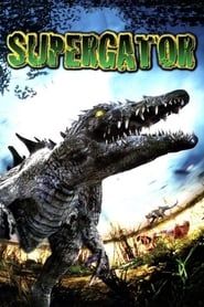 Supergator 2007 streaming