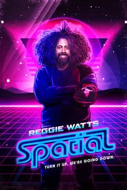Reggie Watts: Spatial-hd