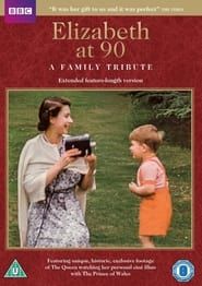 Elizabeth at 90: A Family Tribute 2016 streaming
