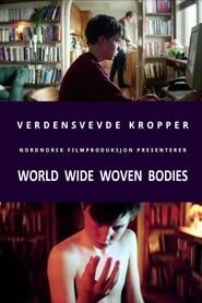 World Wide Woven Bodies
